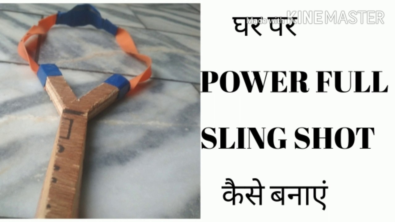 Gher per powerful sling shot kese banaye.how to make a powerful sling shot