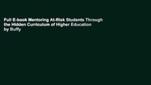 Full E-book Mentoring At-Risk Students Through the Hidden Curriculum of Higher Education by Buffy