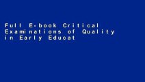 Full E-book Critical Examinations of Quality in Early Education and Care: Regulation,