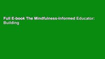 Full E-book The Mindfulness-Informed Educator: Building Acceptance and Psychological Flexibility