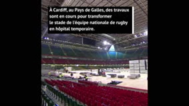 Le Principality Stadium de Cardiff devient un hôpital