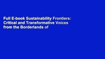 Full E-book Sustainability Frontiers: Critical and Transformative Voices from the Borderlands of