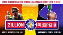 ZILLION 啤酒 (PEE-JOES) : The First Cross Cultural Drinking Competition/Fundraiser To Fight COVID19