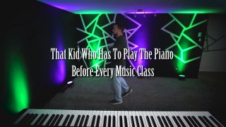 That One Kid Who Plays Every Piano They See