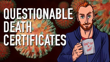 Coronavirus (COVID-19) Questionable Death Certificates