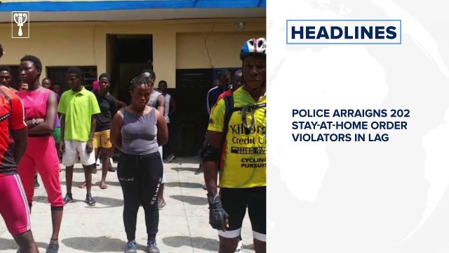 Police arraigns 202 stay-at-home order violators in Lagos, Nigeria grants amnesty to Late Enahoro, Ambrose Alli others