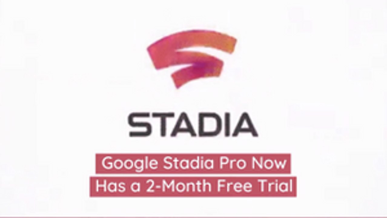 Google Wants You To Try Stadia Pro