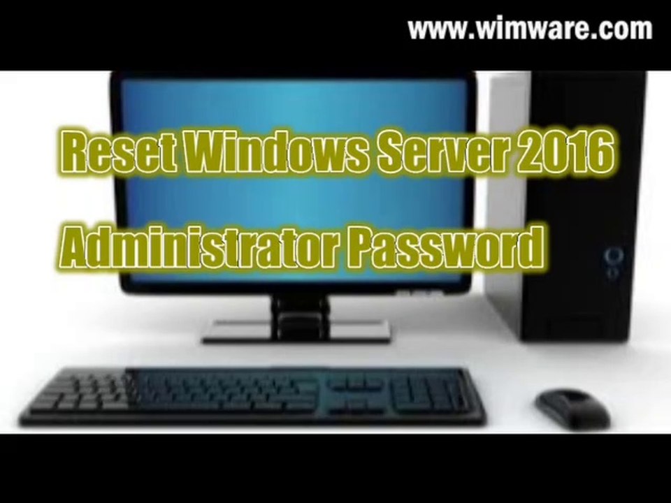 How to Reset Forgotten Admin Password for Windows Server 2016