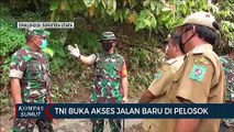 TNI Buka Akses Jalan Baru Di Pelosok