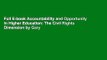 Full E-book Accountability and Opportunity in Higher Education: The Civil Rights Dimension by Gary