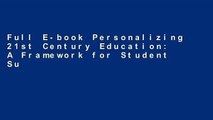 Full E-book Personalizing 21st Century Education: A Framework for Student Success by Dan Domenech