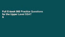 Full E-book 900 Practice Questions for the Upper Level SSAT & ISEE by The Princeton Review