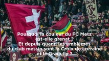 FC Metz : la Lorraine est Grenat !