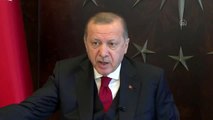 Cumhurbaşkanı Erdoğan: Allah'ın izniyle koronavirüsle savaşı elbette kazanacağız, ardından da yeni...
