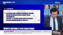 Je dois me faire opérer mais ce n'est pas urgent. Va-t-il y avoir une solution pour remédier à cela? BFMTV répond à vos questions