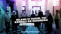 Hilang 31 Tahun, Pekerja Migran Kembali ke Indonesia