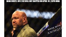 UFC 249 and all other events are postponed indefinitely after Dana White told to 'stand down'