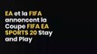 EA et la FIFA annoncent la Coupe FIFA 20 Stay and Play d'EA SPORTS