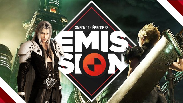 Gamekult l'émission #447 : Final Fantasy VII Remake
