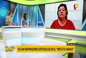 Mujer denuncia falta de respiradores artificiales en hospital Hipólito Unánue