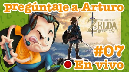 Zelda: Breath of the Wild #07 | Pregúntale a Arturo en Vivo (9/04/2020)