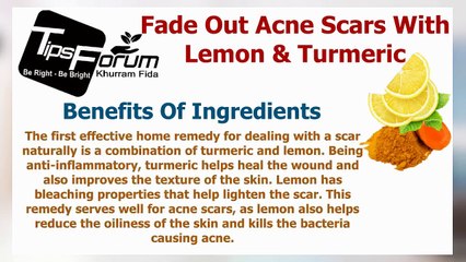 Fade Out Acne Scars With Lemon and Turmeric - Step By Step