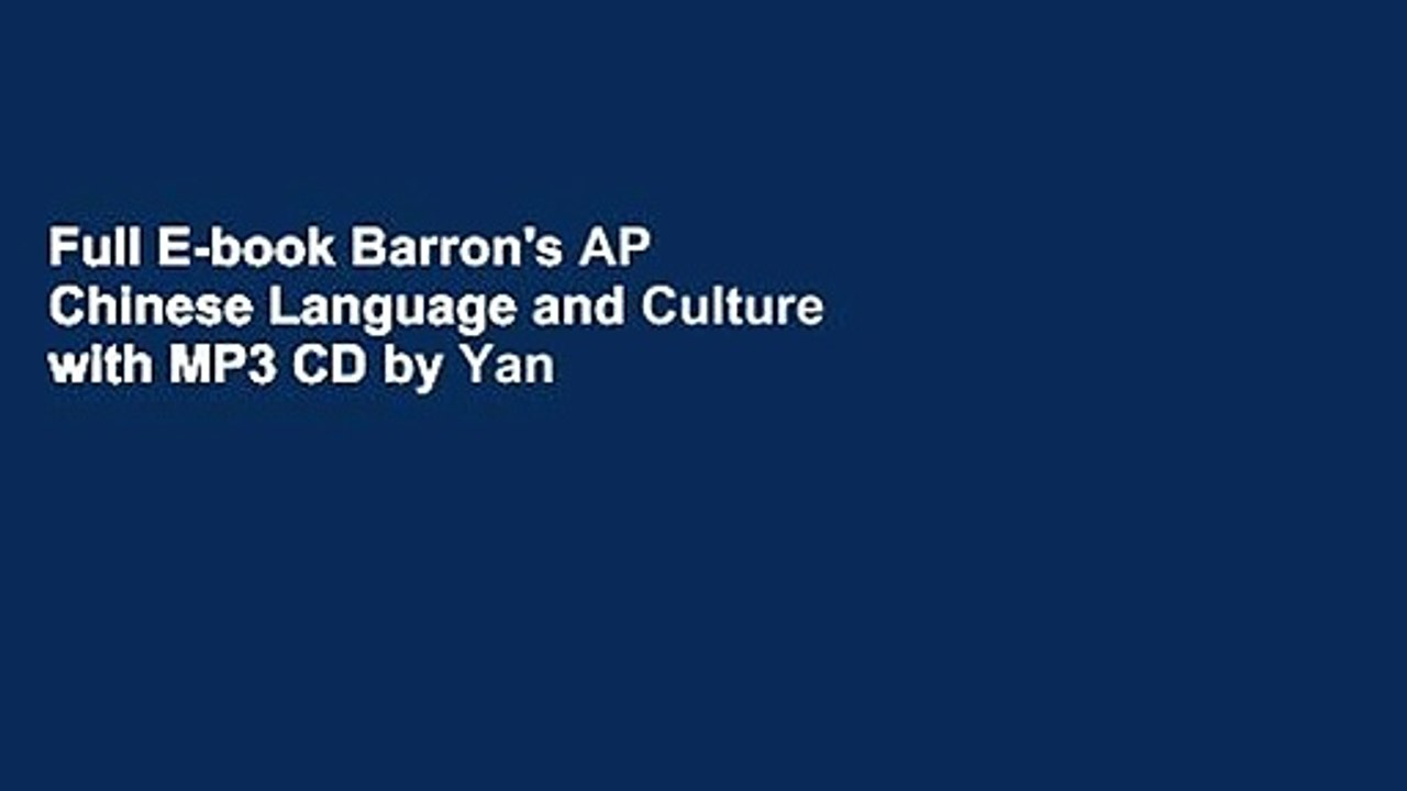 Full E-book Barron's AP Chinese Language and Culture with MP3 CD by Yan Shen M.A.