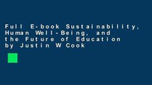 Full E-book Sustainability, Human Well-Being, and the Future of Education by Justin W Cook