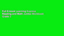 Full E-book Learning Express Reading and Math Jumbo Workbook Grade 2 by Scholastic Inc.