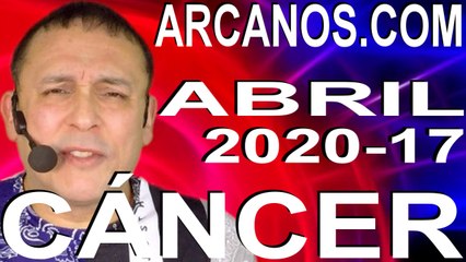 CANCER ABRIL 2020 ARCANOS.COM - Horóscopo 19 al 25 de abril de 2020 - Semana 17