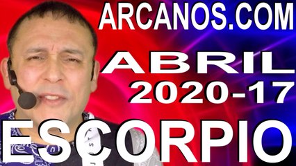 ESCORPIO ABRIL 2020 ARCANOS.COM - Horóscopo 19 al 25 de abril de 2020 - Semana 17