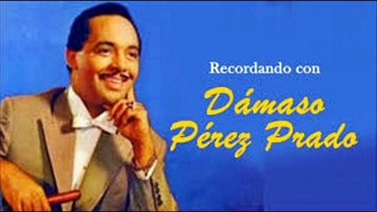 Biografía de Damaso Perez Prado - el "Rey del Mambo"