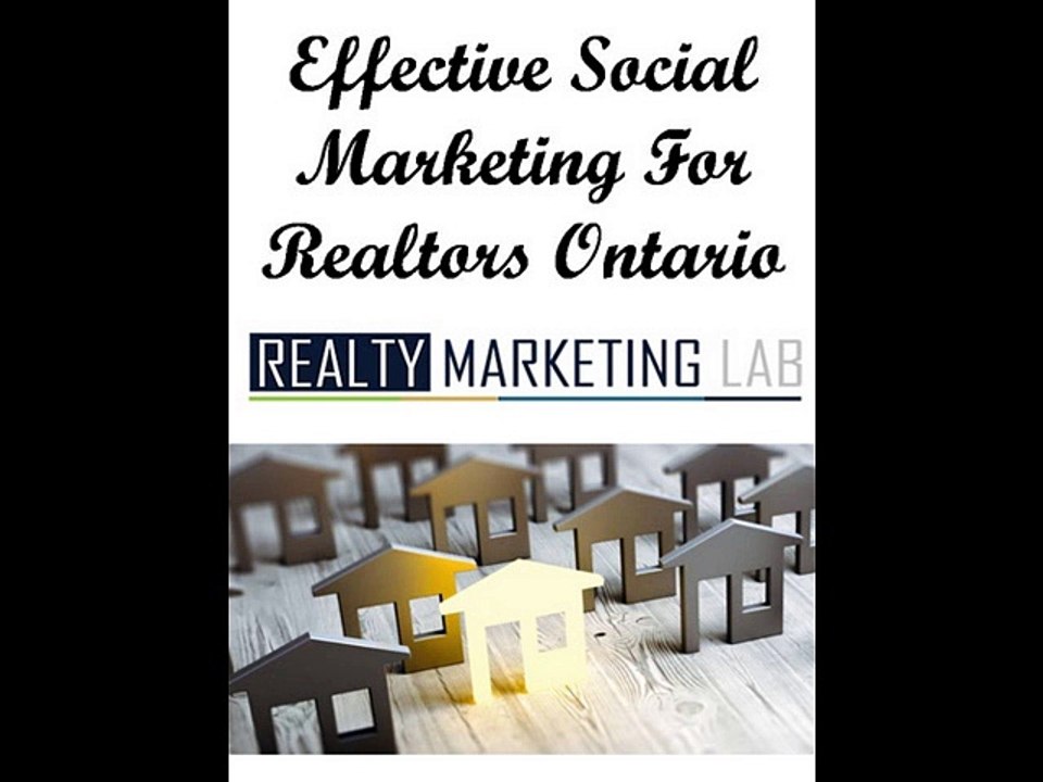 Effective Social Marketing For Realtors Ontario