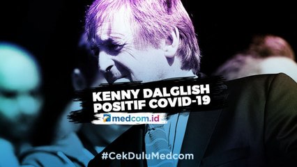 Kenny Dalglish Positif Terjangkit Covid-19