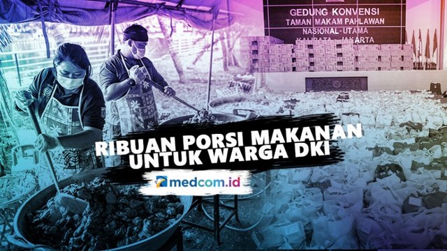 Ribuan Porsi Makanan Dipasok Kemensos untuk Warga DKI