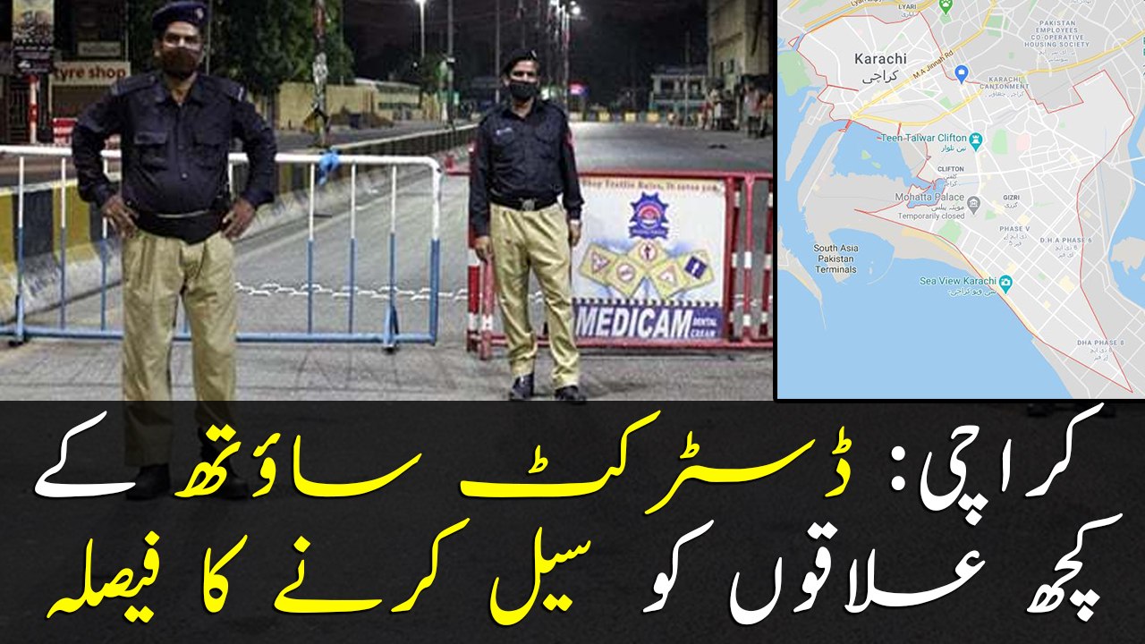 Selected UCs of District South going to be sealed after 11 UCs sealed in District East Karachi