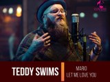 Mario - Let Me Love You (Teddy Swims Cover)