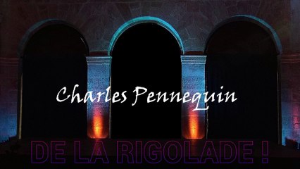 CHARLES PENNEQUIN - De la rigolade ! (extraits) -  21ème MARCHE de la POESIE de BORDEAUX (2020)