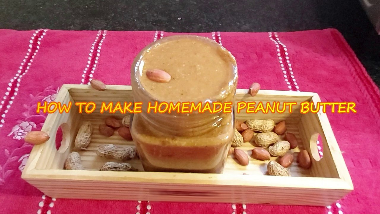 PEANUT BUTTER Food and Nutrition Indian food video Dailymotion