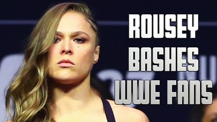 Ronda Rousey Blasts 'Ungrateful' WWE Fans, Explains Why She Left