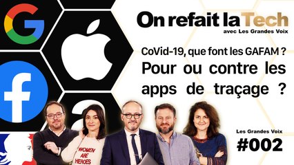 Covid-19, que font les GAFA ? Pour ou contre les apps de traçage ? I ORLT 002