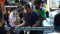 Viral! ODP di Solo Kabur Tak Mau Dikarantina, Begini Respon Wali Kota
