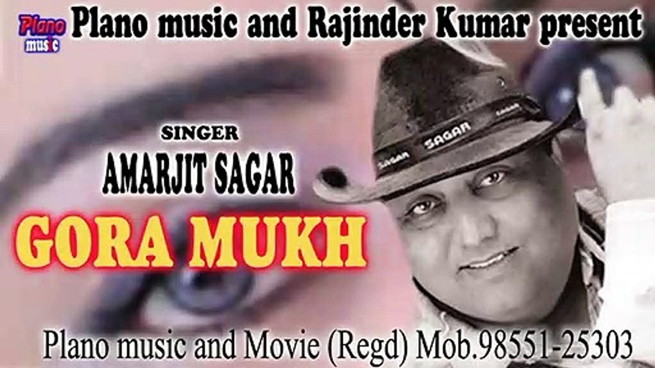 Gora Mukh | Amarjit Sagar | Plano Music | New Punjabi Songs Full Hd 2020 | Latest Punjabi Songs 2020 | Top Ten