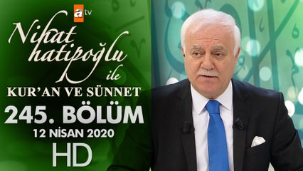 Nihat Hatipoğlu ile Kur'an ve Sünnet - 12 Nisan 2020