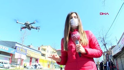SULTANBEYLİ'DE SOKAĞA ÇIKANLAR DRONE İLE TESPİT EDİLDİ, CEZA YAZILDI