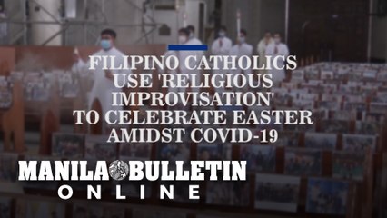 Filipino Catholics use ‘religious improvisation’ to celebrate Easter amidst COVID-19
