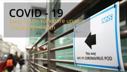 April 12th 2020 Covid 19 South Yorkshire daily update