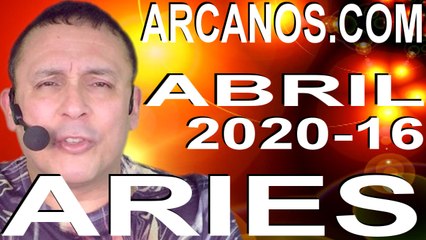 ARIES ABRIL 2020 ARCANOS.COM - Horóscopo 12 al 18 de abril de 2020 - Semana 16
