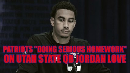 Patriots Among Teams Doing ‘Serious Homework’ On QB Jordan Love