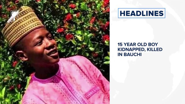 15 year old boy kidnapped, killed in Bauchi, Borno to decongest 23 IDPs against COVID-19 and more